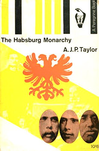 The Habsburg Monarchy 1809-1918 : a history of ... B001A9XHVO Book Cover