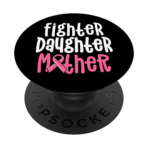 Breast Cancer Fighter Gifts For Women Daughter Mother Pink PopSockets Agarre y Soporte para Teléfonos y Tabletas
