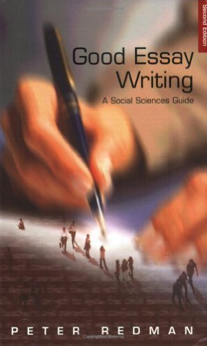 Good Essay Writing: A Social Sciences Guide (Published in association with The Open University) 2nd (second) Edition by Redman, Peter published by Sage Publications Ltd (2001)