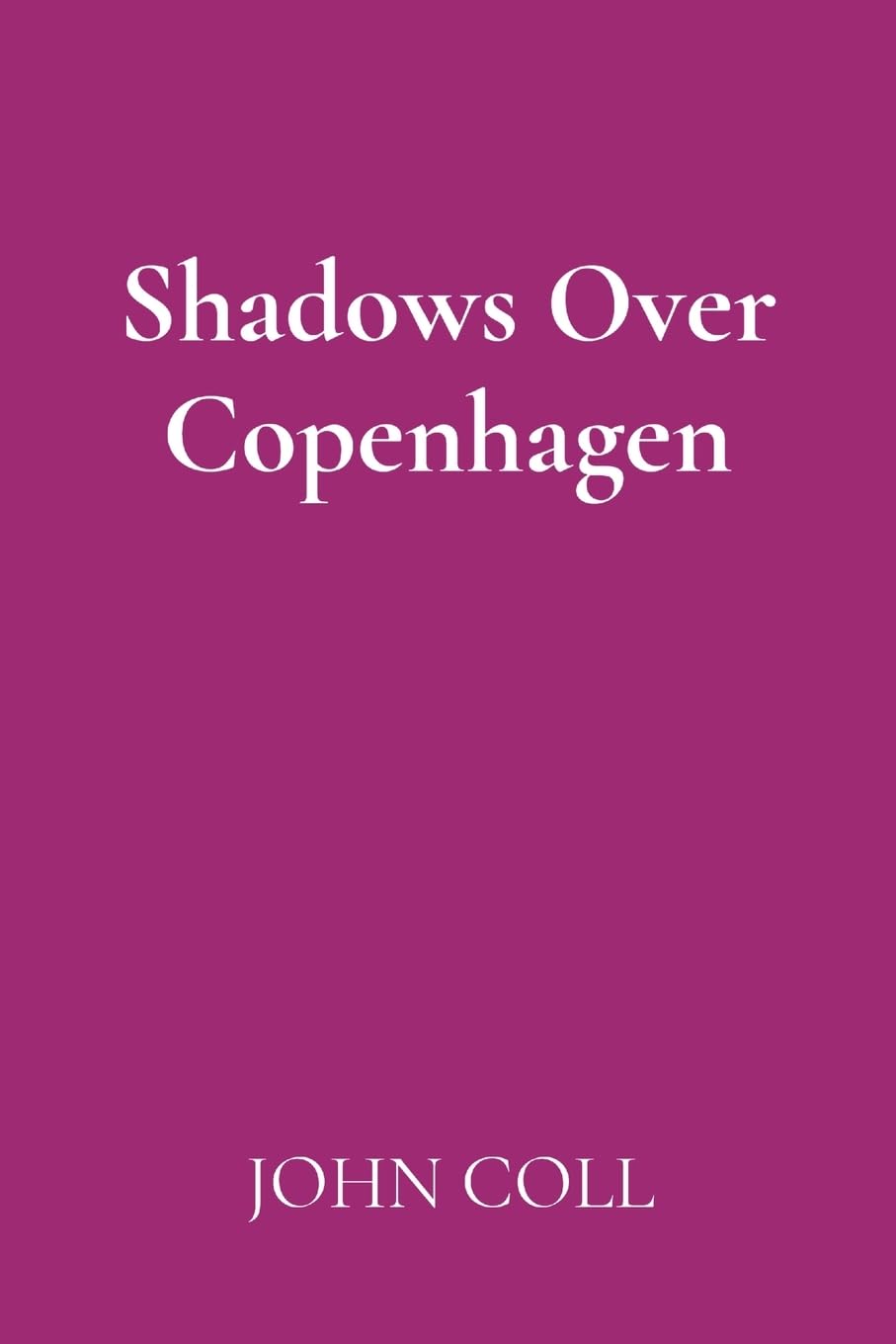 Shadows Over Copenhagen