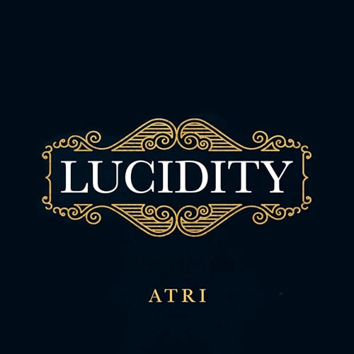 Lucidity: The New Treatise on Reality by Atri episode artwork