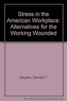 Paperback Stress in the American Workplace: Alternatives for the Working Wounded Book