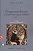 Esegesi Medievale. Scrittura Ed Eucarestia. I Quattro Sensi Della Scrittura. Nuova Ediz. (Vol. 1) - 3