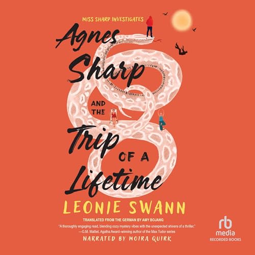 Agnes Sharp and the Trip of a Lifetime by Leonie Swann, Amy Bojang - translator episode artwork