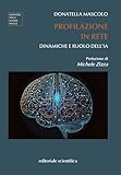  Profilazione in rete. Dinamiche e ruolo dell\'IA