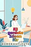  52 geniale Ideen für Bürokaufleute