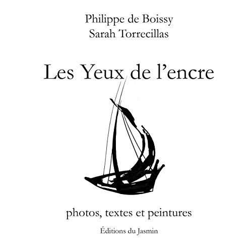 Les yeux de l'encre: Photos, textes et peintures (Hors Collection) (French Edition)