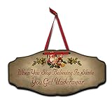 THOUSAND OAKS BARREL “When You Stop Believing in Santa, You Get Underwear” Decorative Hanging Christmas Wooden Sign
