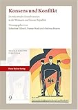  Konsens und Konflikt: Demokratische Transformation in der Weimarer und Bonner Republik (Weimarer Schriften zur Republik)