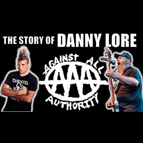 #108 Danny Lore (Against All Authority) Podcast Por  arte de portada