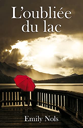 L'oubliée du lac (French Edition)
