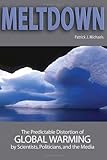 meltdown lyon planning  Meltdown: The Predictable Distortion of Global Warming by Scientists, Politicians, and the Media (English Edition)