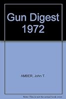 Gun Digest 1972 B005KFRUYE Book Cover