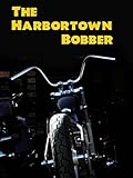 The Harbortown Bobber