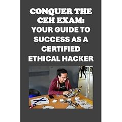 Conquer the CEH Exam: Your Guide to Success as a Certified Ethical Hacker Audiolibro Por Philip Martin McCaulay arte de portada