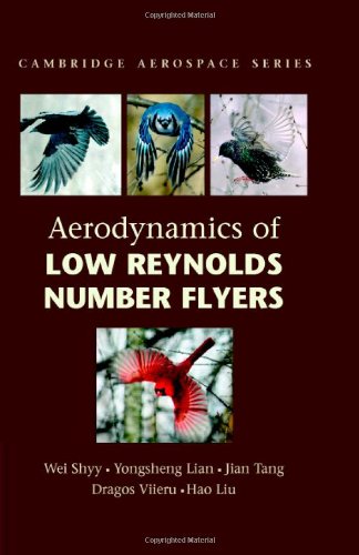 Aerodynamics of Low Reynolds Number Flyers (Cambridge Aerospace Series, Series Number 22)