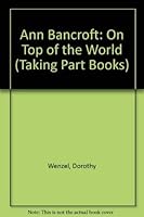 Ann Bancroft: On Top of the World (Taking Part Books) 0875184189 Book Cover