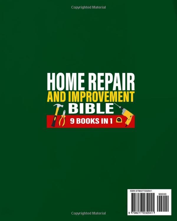 Home Repair and Improvement Bible: [ 9 IN 1 ] The Complete Guide With Step-by-Step Projects, Expert Tips, and Money-Saving Strategies for Remodeling, Renovating, and Maintaining Your Home - Image 2