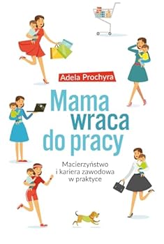 Paperback Mama wraca do pracy - Adela Prochyra [KSIÄLtKA] [Polish] Book