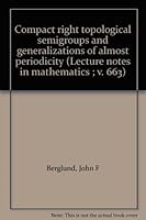 Compact Right Topological Semigroups And Generalizations Of Almost Periodicity 0387089195 Book Cover