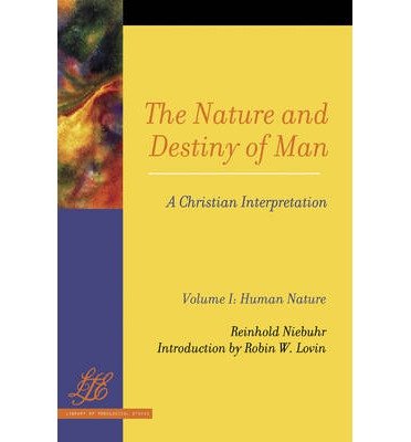 The Nature and Destiny of Man: Human Nature AND Human Destiny v. 1 & v. 2: A Christian Interpretation (Library of Theological Ethics) (Paperback) - Common