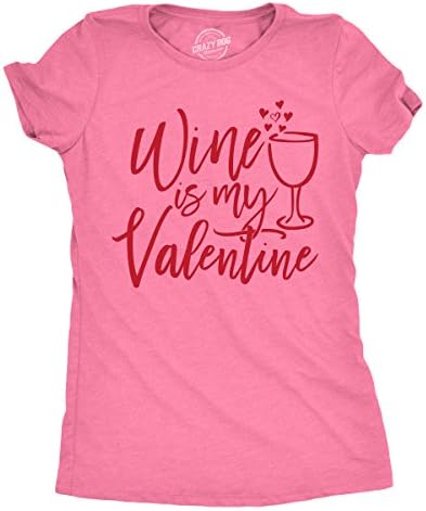 Crazy Dog T-Shirts Camiseta feminina "Wine is My Valentine", divertida para o Dia dos Namorados, Rosa mesclado, P