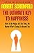 The Ultimate Key to Happiness