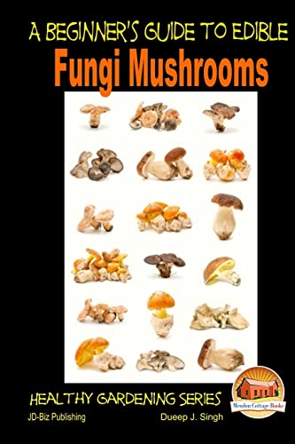 A Beginner'S Guide To Edible Fungi Mushrooms