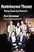 Reminiscence Theatre: Making Theatre from Memories