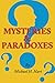 Mysteries And Paradoxes