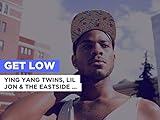 lil jon get low instrumental  Get Low im Stil von Ying Yang Twins, Lil Jon & The Eastside Boys