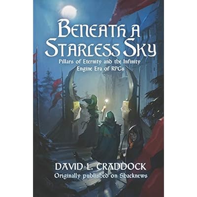 Beneath a Starless Sky: Pillars of Eternity and the Infinity Engine Era of RPGs