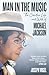 Man in the Music: The Creative Life and Work of Michael Jackson -  Vogel, Joseph, Paperback