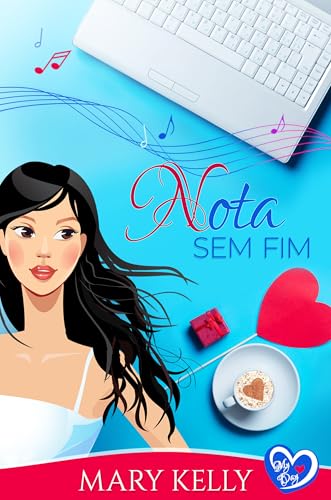 Nota sem fim: Uma comédia romântica vivaz de relacionamento falso (My Day Livro 2)