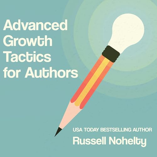 Page de couverture de Advanced Growth Tactics for Authors