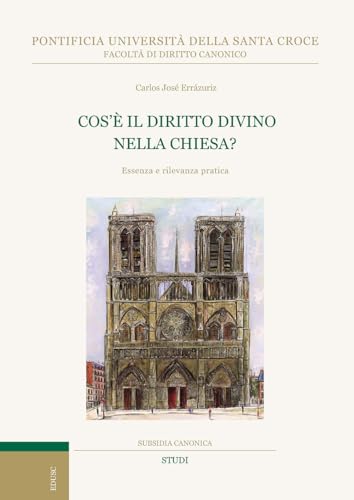 Cos'è il diritto divino nella Chiesa? Essenza e rilevanza pratica