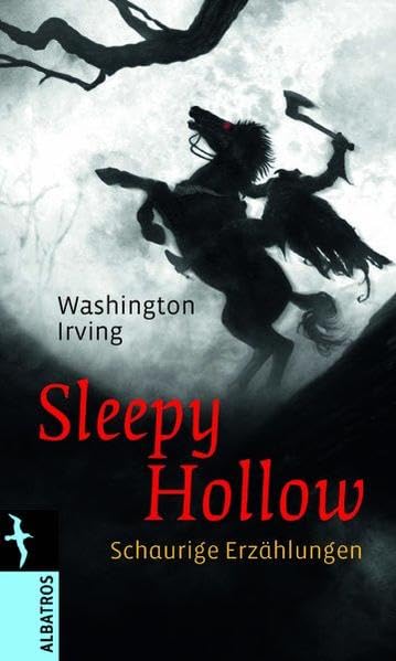 Sleepy Hollow: Schaurige Erzählungen (Albatros im Patmos Verlagshaus)