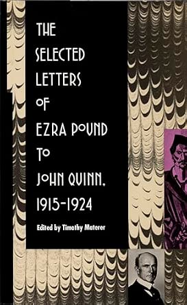 The Selected Letters of Ezra Pound to John Quinn: 1915–1924 book cover