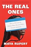 The Real Ones: How to Disrupt the Hidden Ways Racism Makes Us Less Authentic