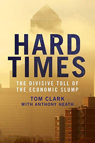 Hard Times – The Divisive Toll of the Economic Slump