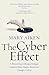Produktbild The Cyber Effect: A Pioneering Cyberpsychologist Explains How Human Behaviour Changes Online