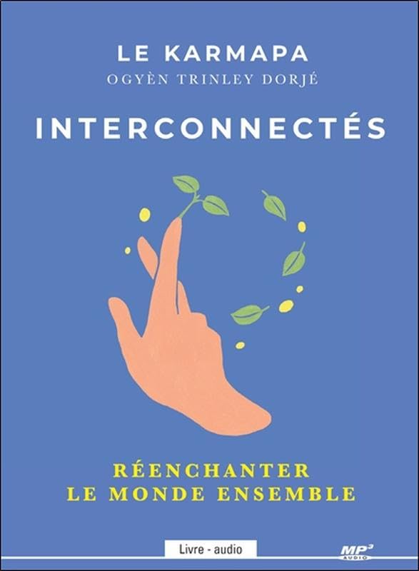 Interconnectés - Réenchanter le monde ensemble - Livre audio CD MP3 Ogyèn, Trinlé Dorjé