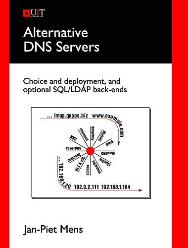 Alternative DNS Servers: Choice and Deployment, and Optional SQL/LDAP Back-Ends