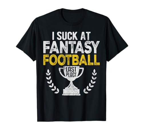I suck at fantasy football last plast funny ffl commish t-shirt