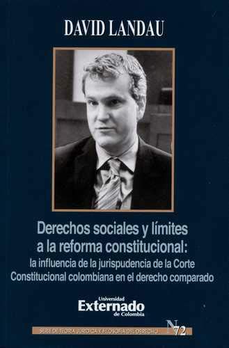 DERECHOS SOCIALES Y LIMITES A LA REFORMA CONSTITUCIONAL LA INFLUENCIA DE LA JURISPRUDENCIA DE LA COR