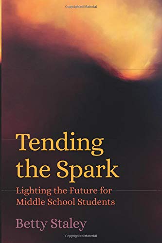 Tending the Spark - Lighting the Future for Middle School Students