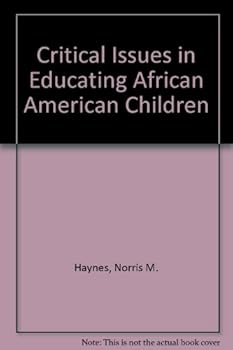 Critical Issues in Educating African American Children