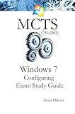 MCTS Windows 7 Configuring 70-680 Study Guide