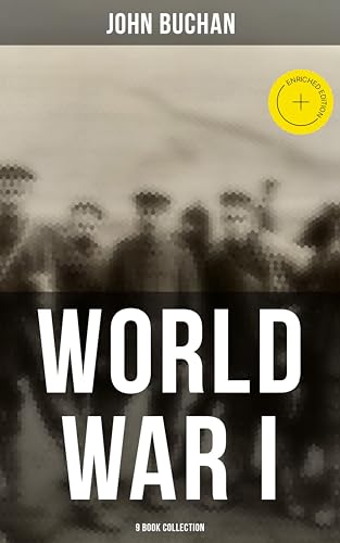 World War I - 9 Book Collection: Enriched edition. Nelson's History of the War, The Battle of Jutland & The Battle of the Somme