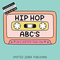 HIP HOP ABC'S: Early Learning Made Easy B0BTKXYZ61 Book Cover